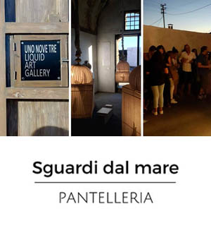 Sguardi dal Mare - Mostra Collettiva - Pantelleria 2016